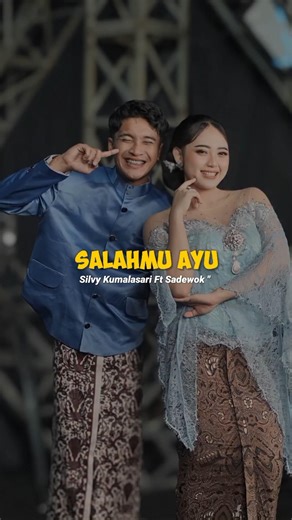 Salahmu Ayu - Silvy Kumalasari Ft Sadewok