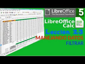 Tutorial LibreOffice Calc - 23/34 Manejando Datos. Filtrar.