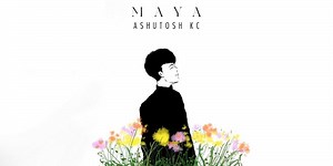 Maya Lyrics - Ashutosh Kc - lyrical sansar