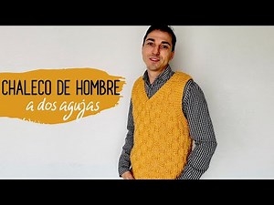 Como tejer chaleco de hombre a dos agujas paso a paso