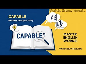 Capable — Meaning, Easy Examples & a Short Story to Remember It!