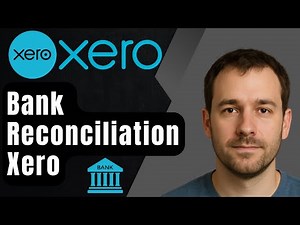 How to Do a Bank Reconciliation in Xero — Reconciling Transactions & Reports (2025 Tutorial)