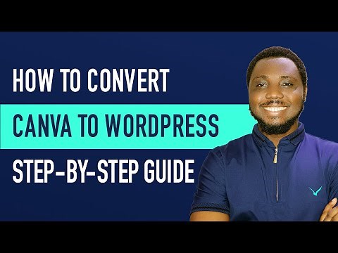 How to Convert Canva to WordPress: Step-By-Step Guide