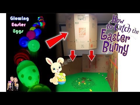 How to Catch the Easter Bunny! Plus DIY Glowing Easter Eggs Tutorial!!!!