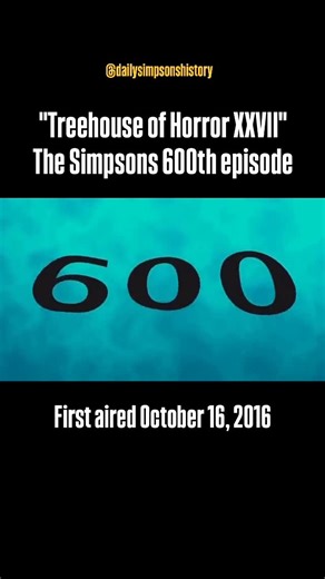 On This Day in Simpsons History on Instagram: "October 16, 2016, “Treehouse of Horror XXVII” (S28E04), the 600th episode of #TheSimpsons, first aired on the Fox network. Dir: Steven Dean Moore. Wr: Joel H. Cohen. EP: @aljeanwriter."