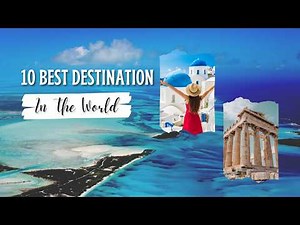10 Best Travel Destination