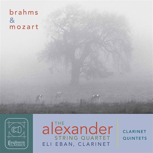 Brahms & Mozart – The Alexander String Quartet, Eli Eban - Clarinet Quintets