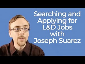Searching and Applying for Learning & Development Jobs: Pt 2 of a Job Seeker Series w/ Joseph Suarez