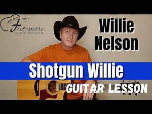 Shotgun Willie - Willie Nelson Guitar Lesson - Tutorial