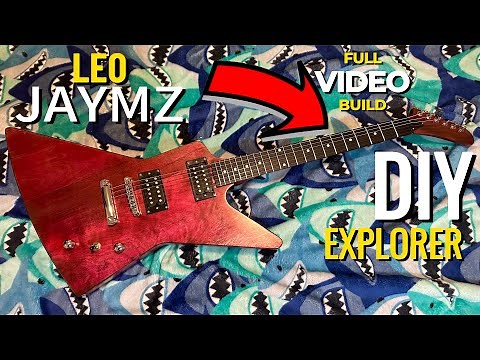 FULL BUILD Leo Jaymz DIY Electric Guitar Kit Explorer