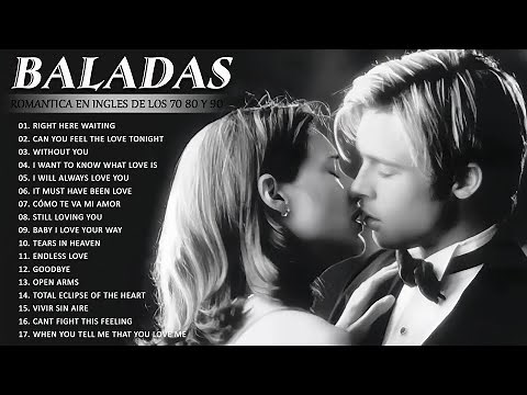 Balada Romantica En Ingles De Los 80 y 90 - Baladas Románticas Sobre El Amor