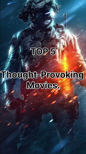 Top 5 Thought-Provoking Movies 🎬