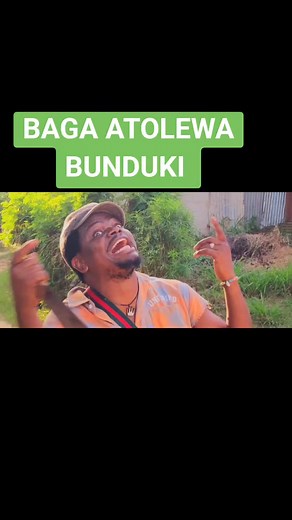 BAGA ATOLEWA BUNDUKI: Laughter in Bongo Movies