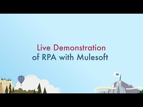 Live Demonstration of RPA with MuleSoft (Integrating RPA bots with Anypoint APIs)