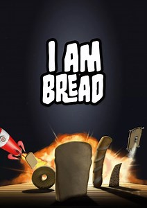 I Am Bread (2015) | Price, Review, System Requirements, Download