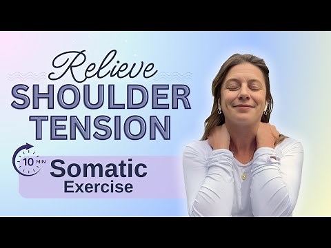 4 Somatic Exercises for Neck and Shoulder Tension Relief