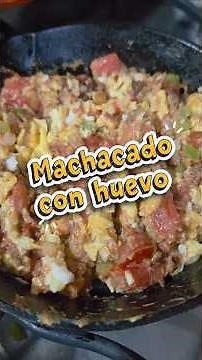 ¿Cómo hacer Machacado con huevo?, un gran desayuno regio 👑