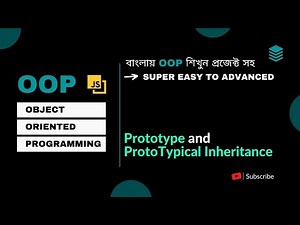 Object Oriented Programming Bangla #4 Prototype and Prototypical Inheritance in Javascript Bangla