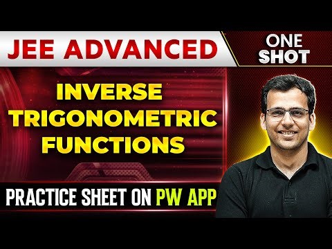 INVERSE TRIGONOMETRIC FUNCTIONS in 1 Shot | IIT-JEE ADVANCED | Concepts + PYQs 🔥