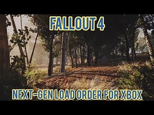 Fallout 4 Next-Gen Load Order and NAC Settings (Xbox)