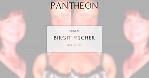 Birgit Fischer Biography | Pantheon