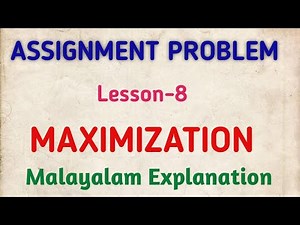 Maximization In Assignment problems|Operations research |Malayalam Explanation.