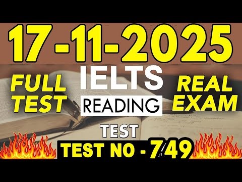 IELTS Reading Test 2025 with Answers | 17.11.2025 | Test No - 749
