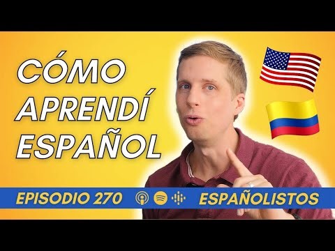 Cómo Aprendí Español (11 Tips de Nate, un Gringo) [Episodio 270]