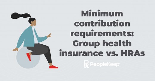 Minimum contribution requirements: Group health insurance vs. HRAs