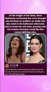 At the height of her fame, Anne Hathaway confessed she once thought she bombed an audition