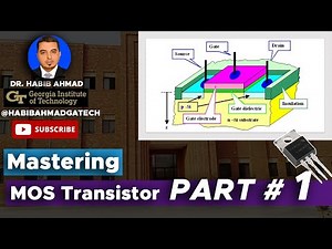 The MOS Transistor || Understanding MOSFETs (Part 1 of 2) ⚡🔌 #MOSFET