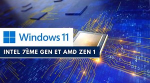 Windows 11 pourrait supporter les CPU Intel 7ème Gen et AMD Zen 1 | IT-Connect