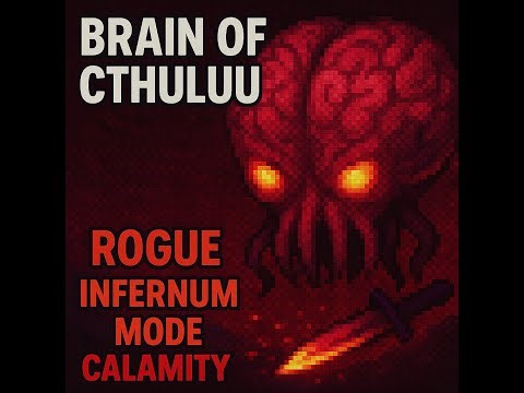 Brain of Cthulhu. Rogue. Infernum Mode. Calamity.