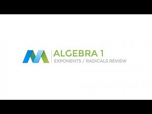 Algebra 1: Exponents and Radicals Review