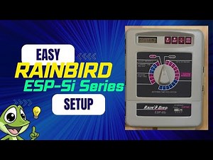 RainBird ESP Si Series - Easy Set Up and Programming