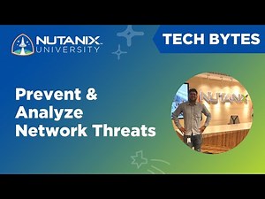Security Central: Query Network Logs with Investigate | Tech Bytes | Nutanix University