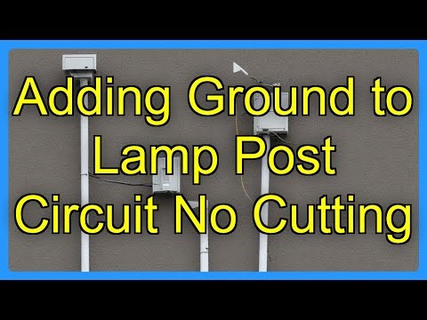 Adding Ground to Lamp Post Circuit No Cutting