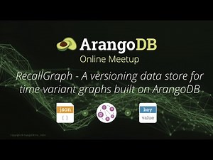 RecallGraph - A versioning data store for time-variant graphs built on ArangoDB