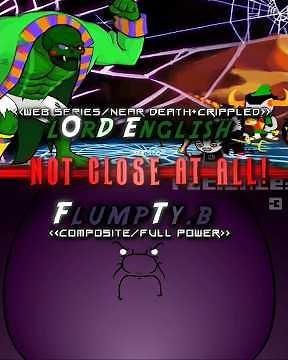 Why Lord English vs Flumpty IS NOT CLOSE!!!