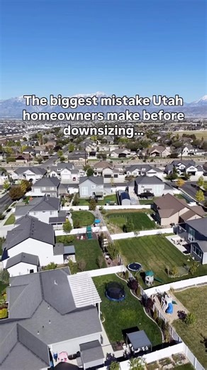 The biggest mistake Utah homeowners make before downsizing