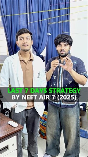 NEET 2026 Last 7 Days Strategy by AIR 7 🔥 Full Revision Plan + Do’s & Don’ts