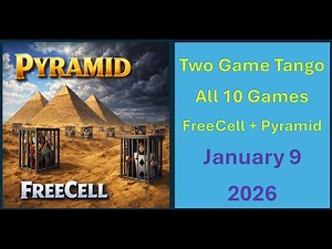 Two Game Tango Mini All 10 Games - January 9, 2026 - FreeCell + Pyramid