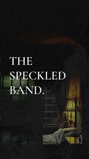 The Speckled Band – The Deadly Reveal