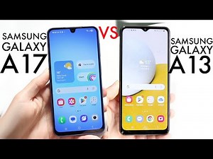 Samsung Galaxy A17 Vs Samsung Galaxy A13! (Comparison) (Review)