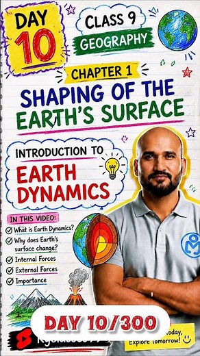Day 11/300 | Earth Dynamics Explained 🌍 | Class 9 Geography Chapter 1 |