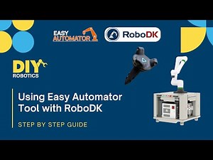 Step by step Guide Using Easy Automator Tool with RoboDK