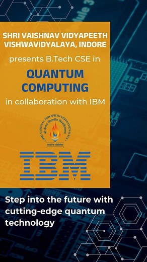 Shri Vaishnav Vidyapeeth Vishwavidyalaya Presents B.Tech CSE in Quantum Computing in Collaboration with IBM Step into the future of cutting-edge quantum technology and fuel your quantum future with an industry-aligned program that prepares you for a job-ready career. 👉Learn From: ✅Top Faculty ✅IBM Certified Trainers ✅Industry Experts Become a future-ready quantum professional. ✔Apply today. Powering the future with Quantum Precision. 🔗Apply Now: https://admission.svvv.edu.in/ 🌐Visit: https://