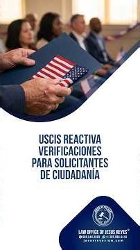 USCIS reactiva verificaciones para solicitantes de ciudadanía #inmigración #jesusreyeslaw