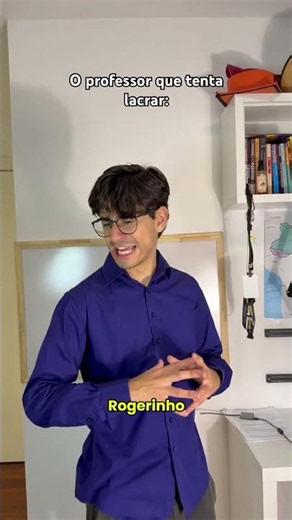 O PROFESSOR QUE TENTA LACRAR