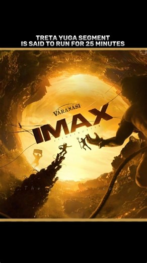 TRETA YUGA SEGMENT Is Said to Run For 25 MINUTES #varanasi